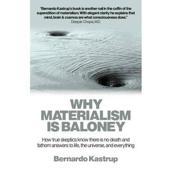 Why Materialism is Baloney Why Materialism is Baloney