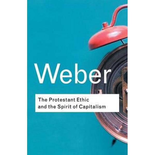 Protestant Ethic and the Spirit of Capitalism