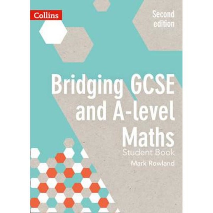 Bridging GCSE and A-Level Maths Student Book