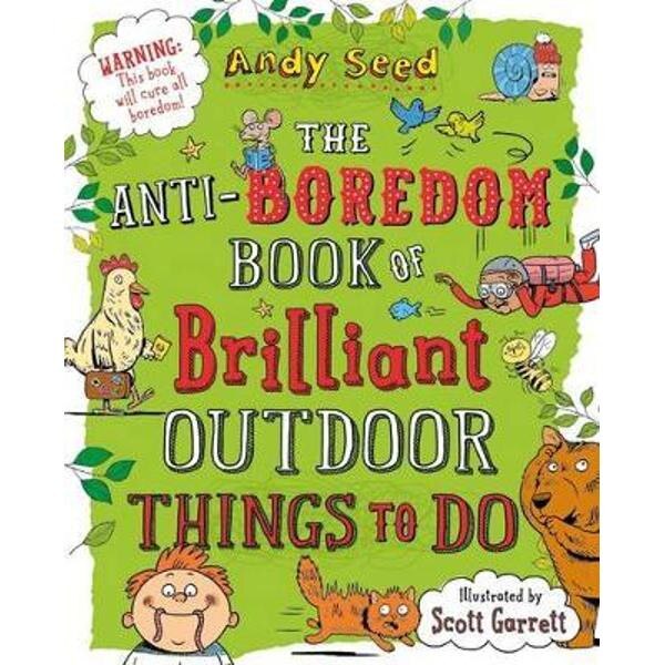 Anti-Boredom Book of Brilliant Outdoor Things to Do