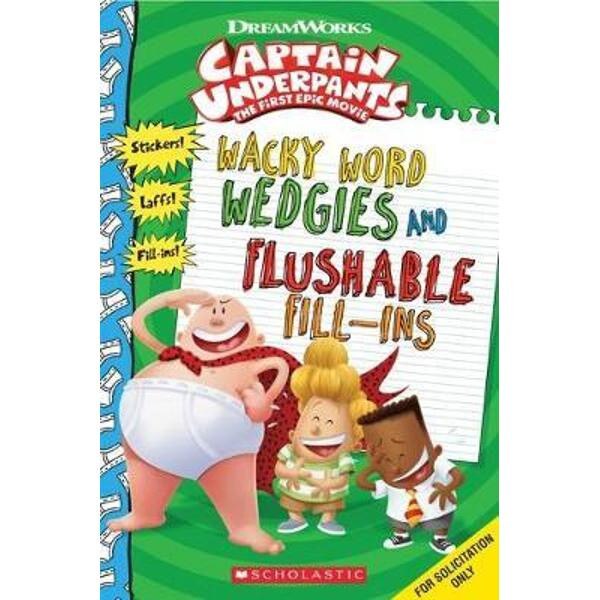 Wacky Word Wedgies and Flushable Fill-Ins (Captain Underpant