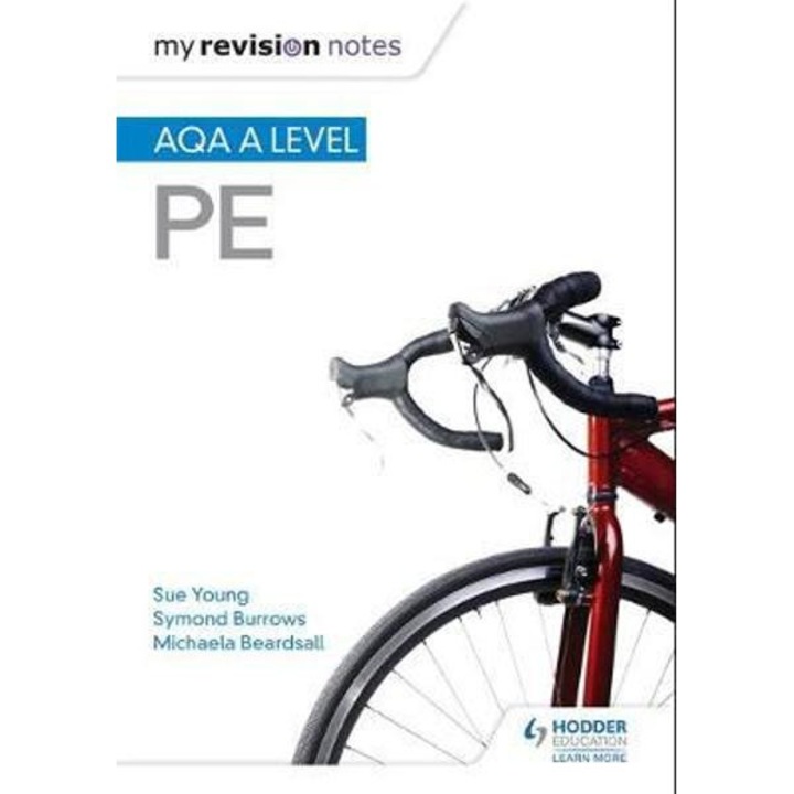 My Revision Notes: AQA A-level PE