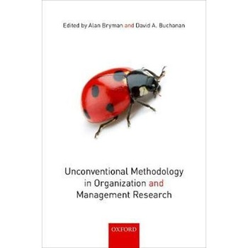 Unconventional Methodology in Organization and Management Re Unconventional Methodology in Organization and Management Re
