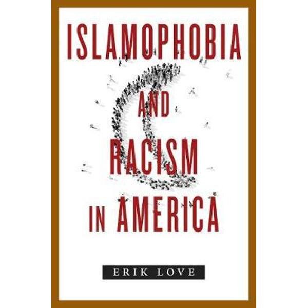 Islamophobia and Racism in America