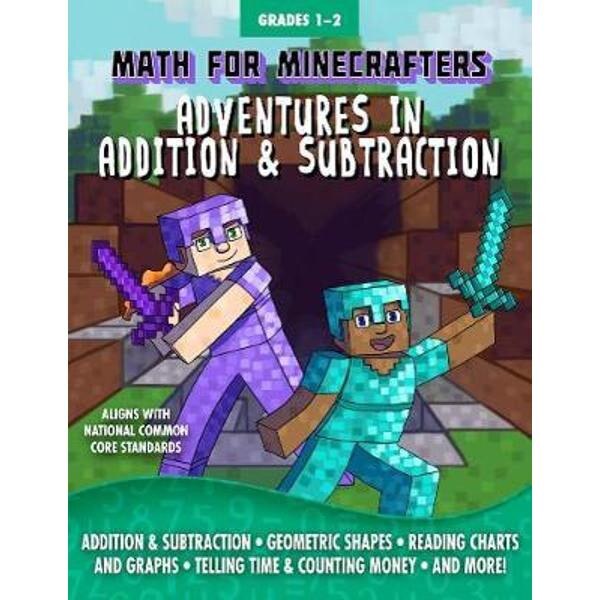 Math for Minecrafters: Adventures in Addition & Subtraction