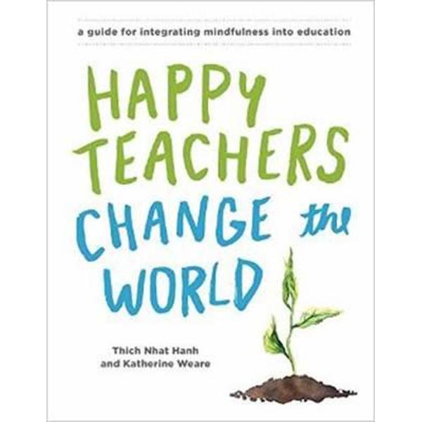 Happy Teachers Change The World