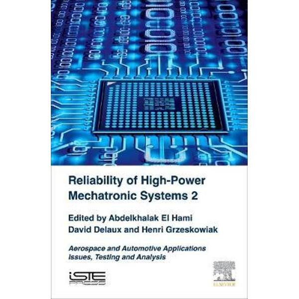 Reliability of High-Power Mechatronic Systems 2 - eMAG.ro