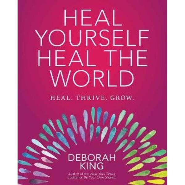 Heal Yourself--Heal the World