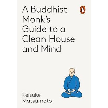 Monk's Guide to a Clean House and Mind Monk's Guide to a Clean House and Mind