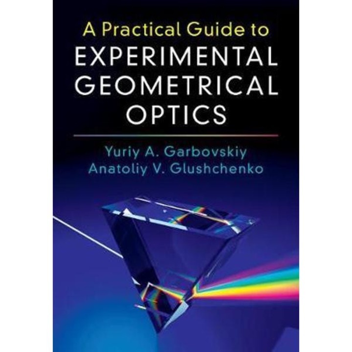 Practical Guide to Experimental Geometrical Optics