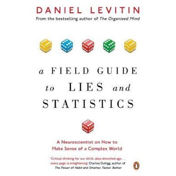 Field Guide to Lies and Statistics