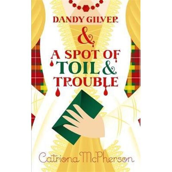 Dandy Gilver and a Spot of Toil and Trouble