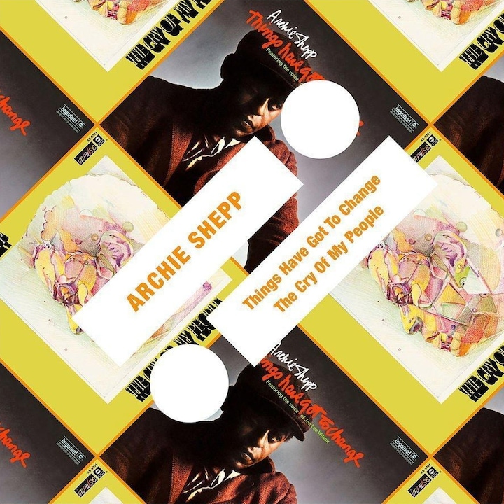 Archie Shepp - Things Have Got To Change / Cry Of My People - CD