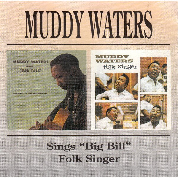 Muddy Waters - Sings Big Bill / Folk Singer [re-issue] (cd)