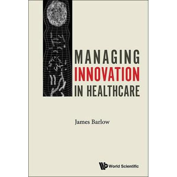 Managing Innovation In Healthcare
