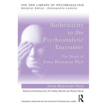 Authenticity in the Psychoanalytic Encounter Authenticity in the Psychoanalytic Encounter
