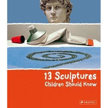 13 Sculptures Children Should Know 13 Sculptures Children Should Know