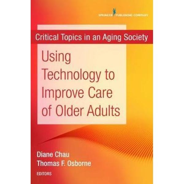 Using Technology to Improve Care of Older Adults
