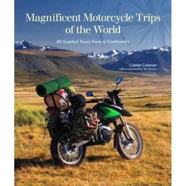Magnificent Motorcycle Trips of the World