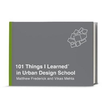 101 Things I Learned In Urban Design School 101 Things I Learned In Urban Design School