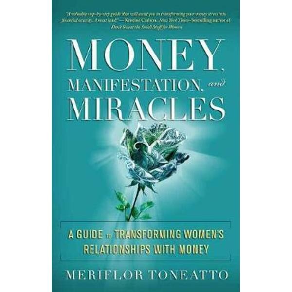 Money, Manifestation and Miracles