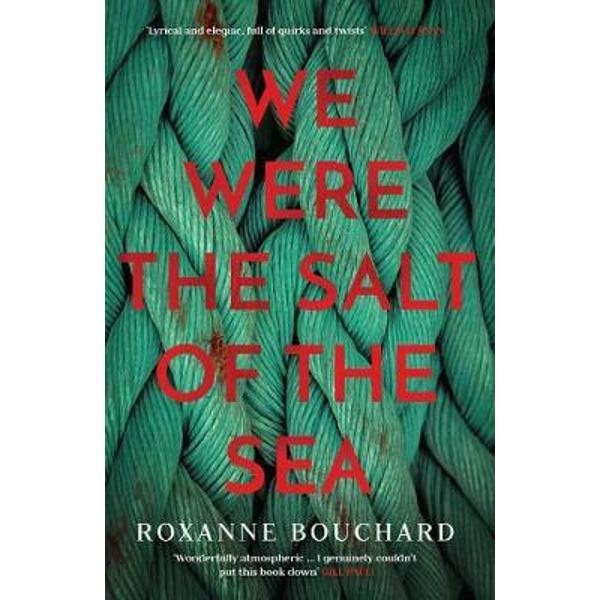 We Were the Salt of the Sea