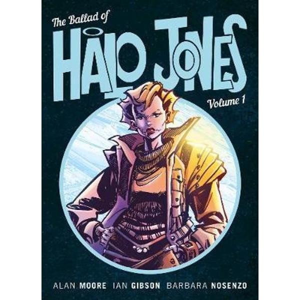 Ballad Of Halo Jones Volume 1