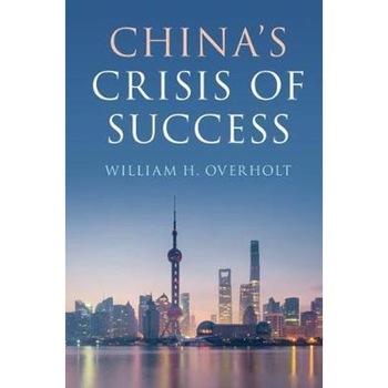 China's Crisis of Success China's Crisis of Success