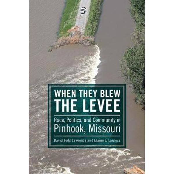 When They Blew the Levee