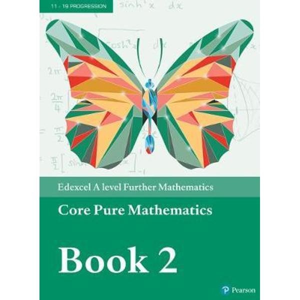 Edexcel A Level Further Mathematics Core Pure Mathematics Bo - EMAG.ro