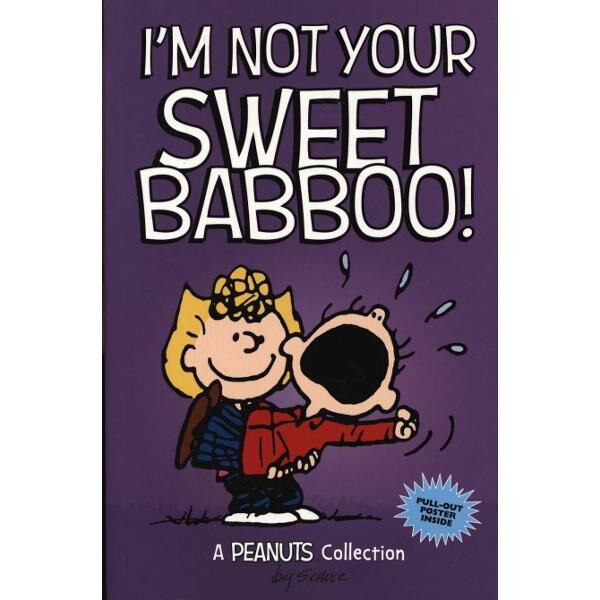 I'm Not Your Sweet Babboo!