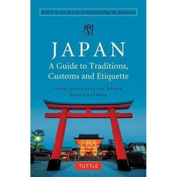 Japan: A Guide to Traditions, Customs and Etiquette