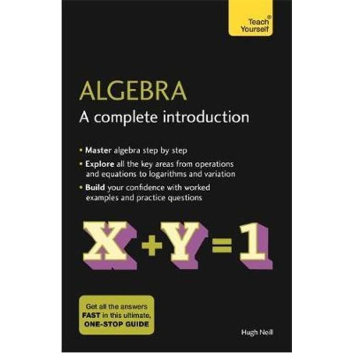 Algebra: A Complete Introduction