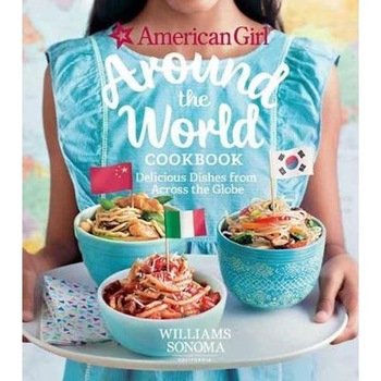 American Girl: Around The World Cookbook American Girl: Around The World Cookbook