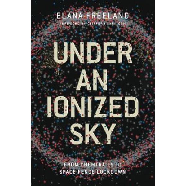 Under an ionized sky: From chemtrails to space fence Lockdo