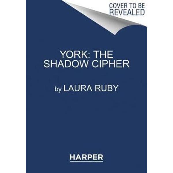 York: The Shadow Cipher