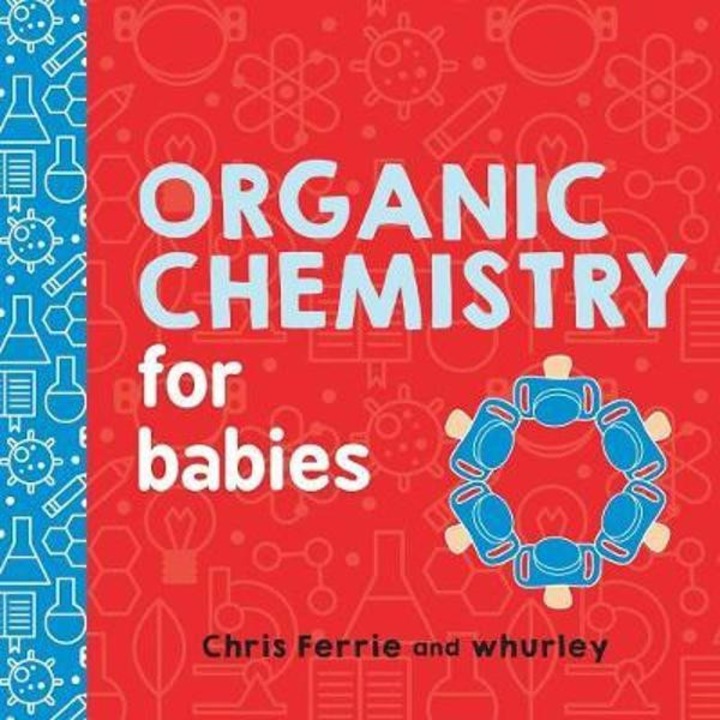 Organic Chemistry for Babies