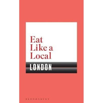 Eat Like a Local LONDON Eat Like a Local LONDON