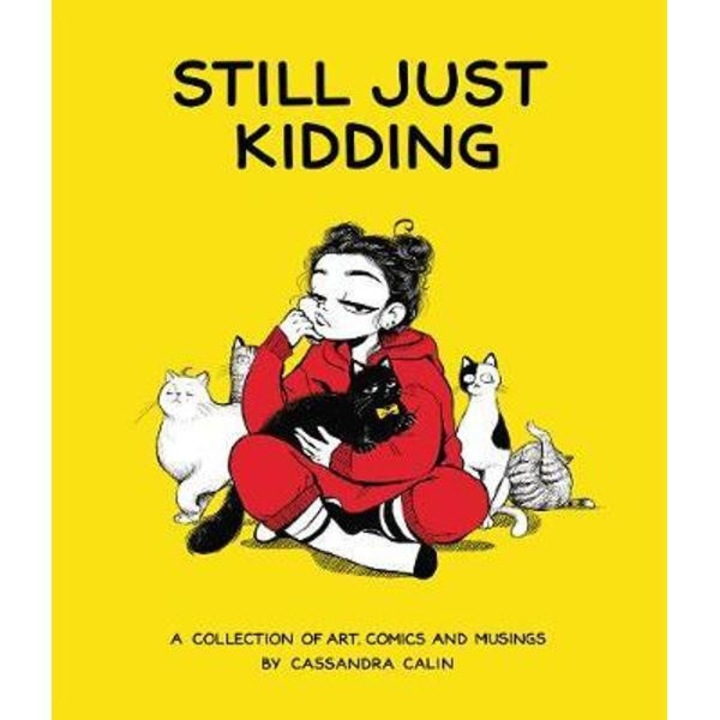 Still Just Kidding
