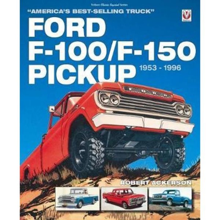Ford F-100/F-150 Pickup 1953 to 1996