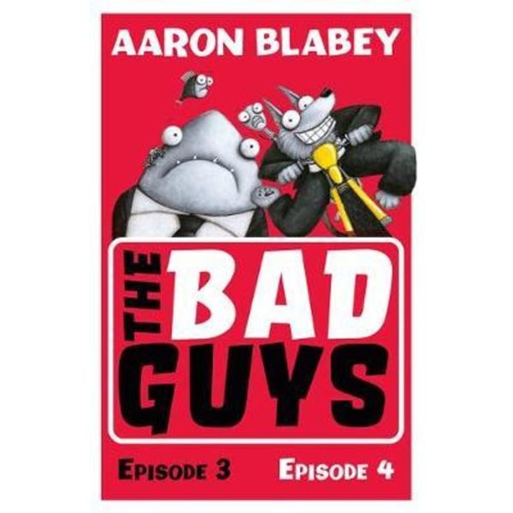 Bad Guys: Episode 3&4