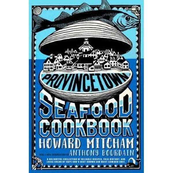 Provincetown Seafood Cookbook