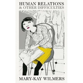 Human Relations and Other Difficulties Human Relations and Other Difficulties