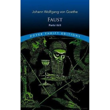 Faust: Parts One and Two Faust: Parts One and Two