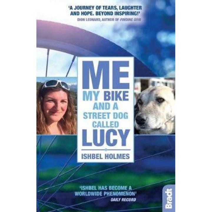 Me, My Bike and a Street Dog Called Lucy