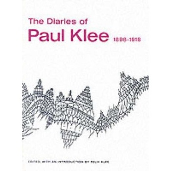 Diaries of Paul Klee, 1898-1918 Diaries of Paul Klee, 1898-1918