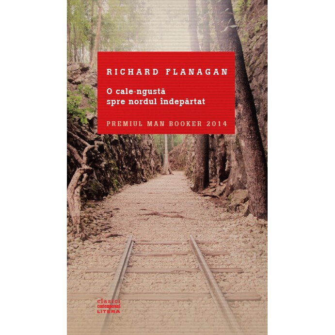 O cale ingusta spre nordul indepartat - Richard Flanagan