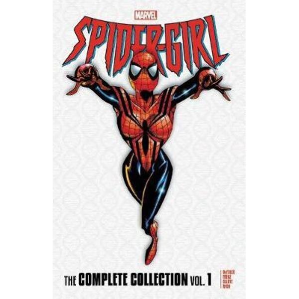 Spider-girl: The Complete Collection Vol. 1