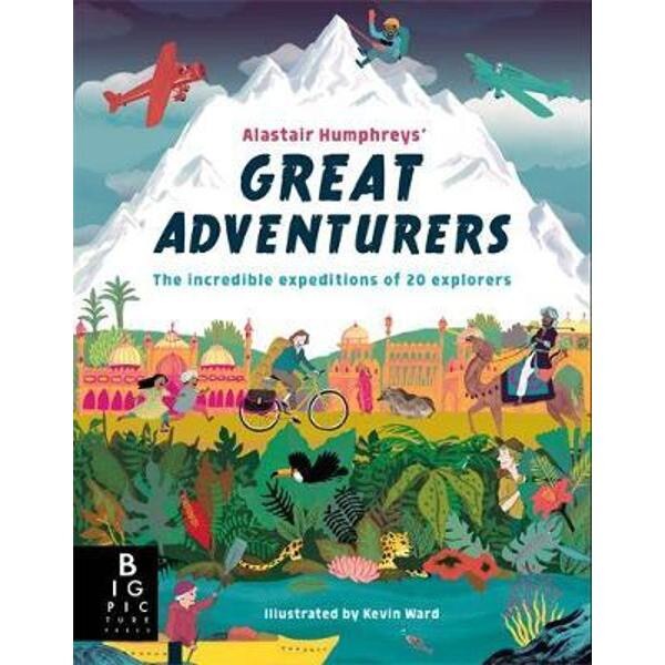 Alastair Humphreys' Great Adventurers