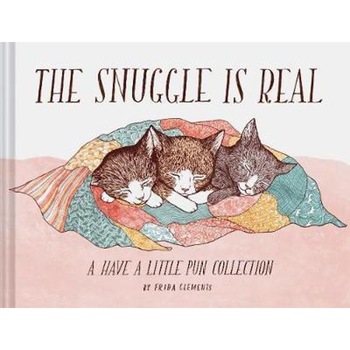 Snuggle Is Real Snuggle Is Real